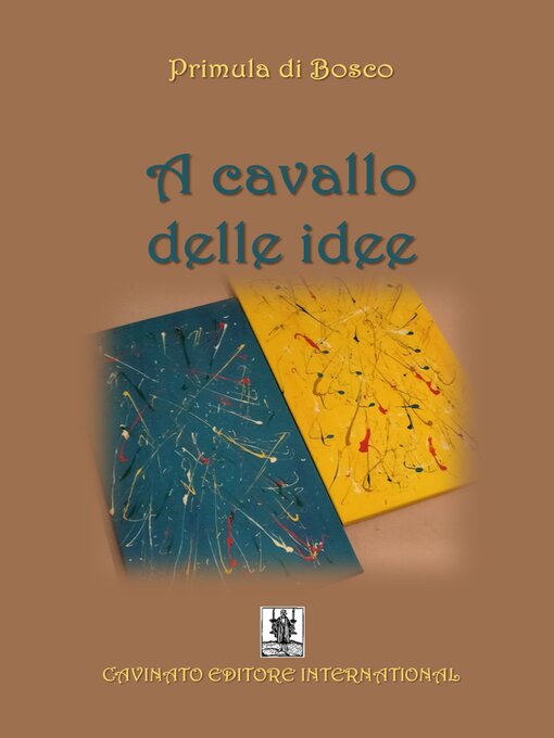 Title details for A cavallo delle idee by Primula Bosco di - Available